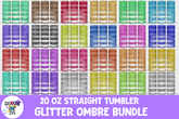 Glitter Ombre Straight Tumbler Wrap Sublimation Bundle